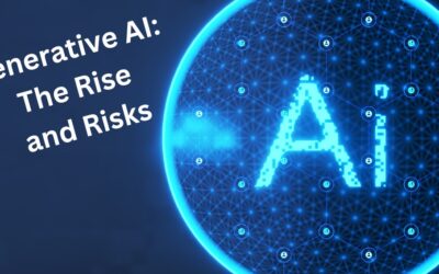 Generative AI: The Rise and Risks