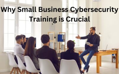 Why Small Business Cybersecurity Training is Crucial